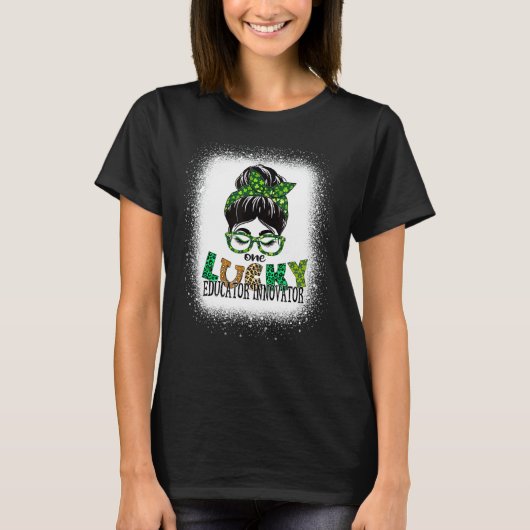 One Lucky Educator Innovator BleachedSt patricks Tシャツ (正面)