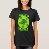 One Lucky Mama Celebrate St Patricks Day Tシャツ (正面)