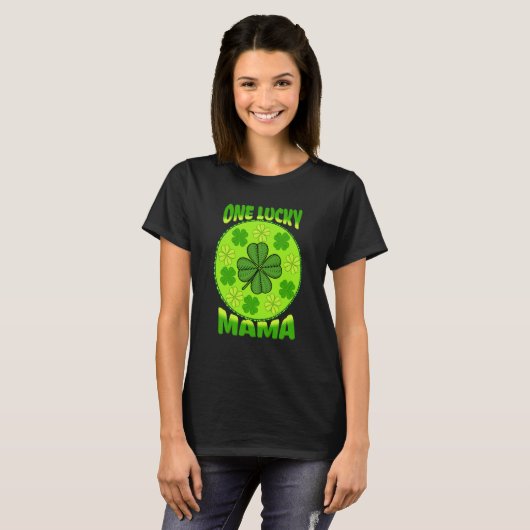 One Lucky Mama Celebrate St Patricks Day Tシャツ (正面フル)