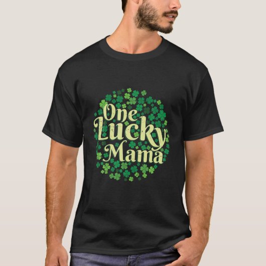 One Lucky Mama St. Patrick's Day Tシャツ (正面)