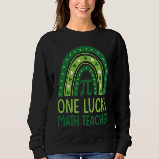 One Lucky Math Teacher Rainbow Shamrock St Patrick スウェットシャツ (正面)