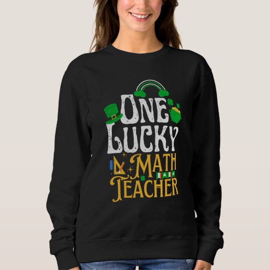 One Lucky Math Teacher St Patricks Day Irish Shamr スウェットシャツ (正面)