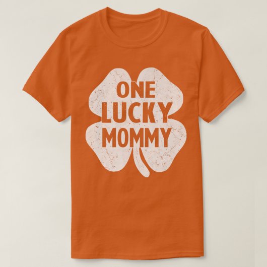 One Lucky Mommy s Irish St Patrick's Day Mommy Sha Tシャツ (デザイン正面)