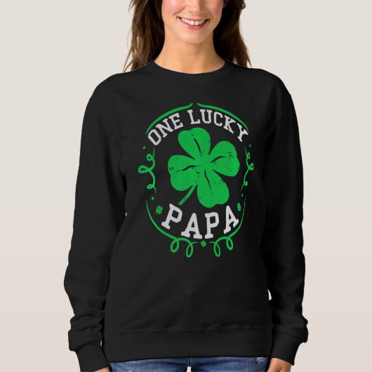 One Lucky Papa St Patrick's Day For Daddy Men スウェットシャツ (正面)