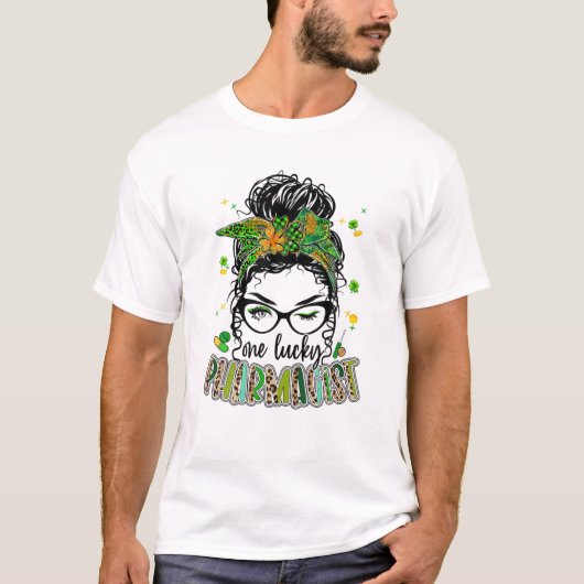 One Lucky Pharmacist Messy Bun Shamrock St Patrick Tシャツ (正面)