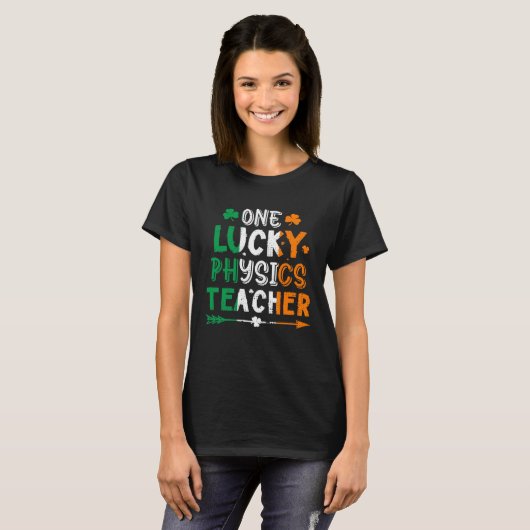 One Lucky Physics Teacher St Patricks Day Irish Fl Tシャツ (正面フル)