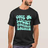One Lucky Resource Teacher St Patrick's Day Teache Tシャツ (正面)