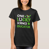 One Lucky Science Educator  St Patricks Day Scienc Tシャツ (正面)