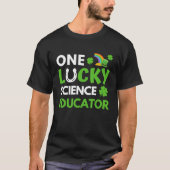 One Lucky Science Educator  St Patricks Day Scienc Tシャツ (正面)