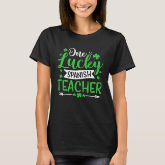 One Lucky Spanish Teacher SHamrock St Patricks Day Tシャツ
