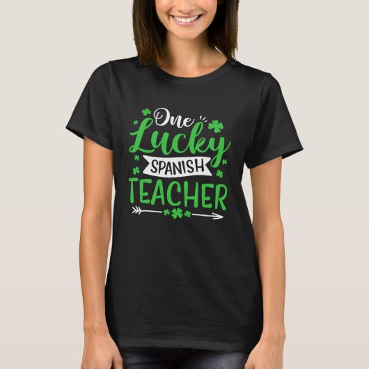 One Lucky Spanish Teacher SHamrock St Patricks Day Tシャツ (正面)