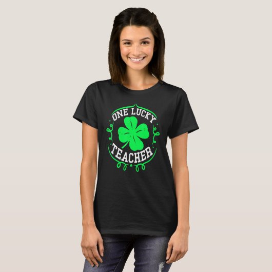 One Lucky Teacher St Patricks Day  Luckiest Teache Tシャツ (正面フル)