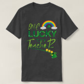 One Lucky Teacher St  Tシャツ (デザイン正面)