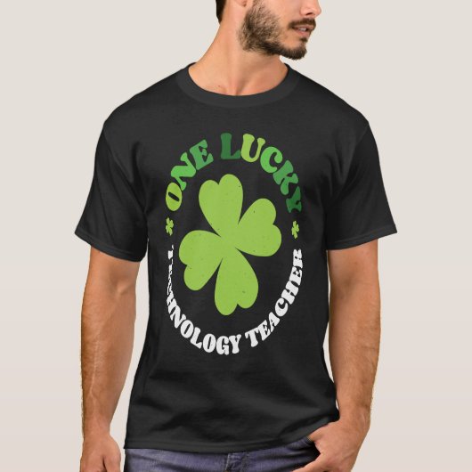 One Lucky Technology Teacher Irish C St Patrick's  Tシャツ (正面)