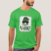 One Lucky TK Teacher Bleached Messy Bun St Patrick Tシャツ (正面)