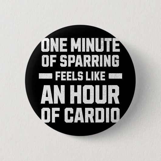 One Minute Of Sparring Feels Like An Hour Of Cardi 缶バッジ (正面)