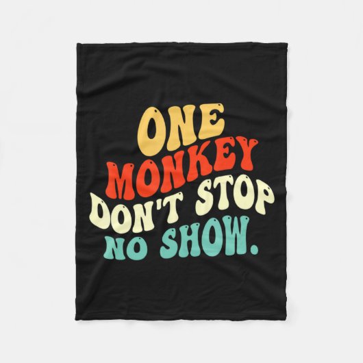One Monkey Dont Stop No Show  フリースブランケット (正面)