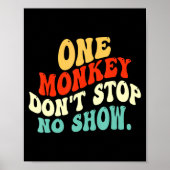 One Monkey Dont Stop No Show ポスター (正面)
