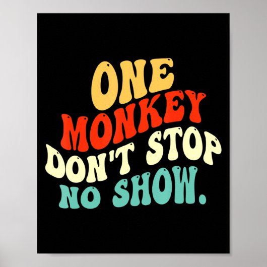 One Monkey Dont Stop No Show  ポスター (正面)