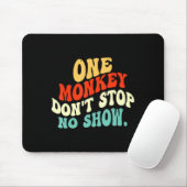 One Monkey Dont Stop No Show  マウスパッド (マウス)