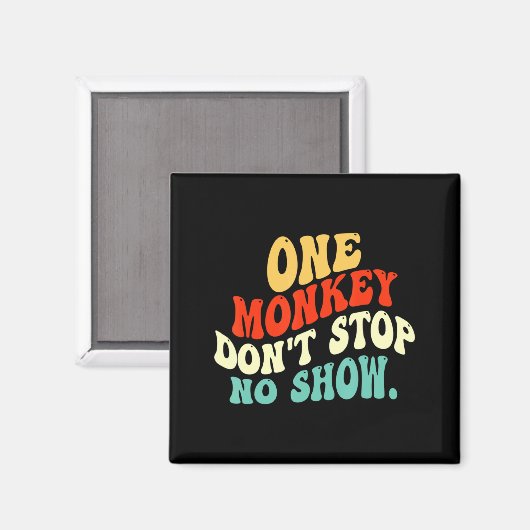 One Monkey Dont Stop No Show  マグネット (正面/裏面)