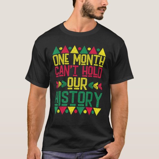 One Month Can't Hold Our History African Black His Tシャツ (正面)