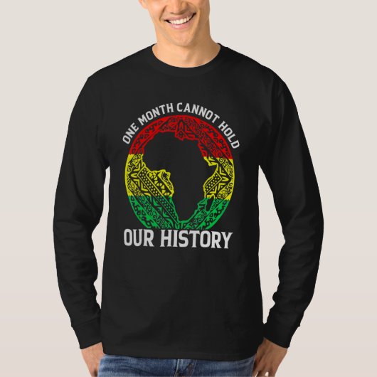 One Month Can't Hold Our History African Black His Tシャツ (正面)