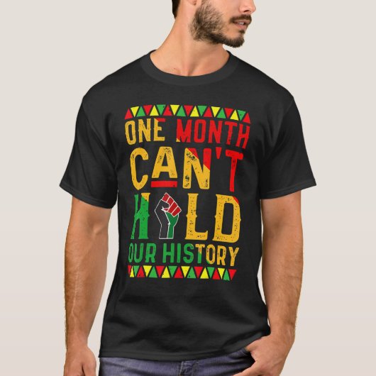 One Month Can't Hold Our History African Black His Tシャツ (正面)