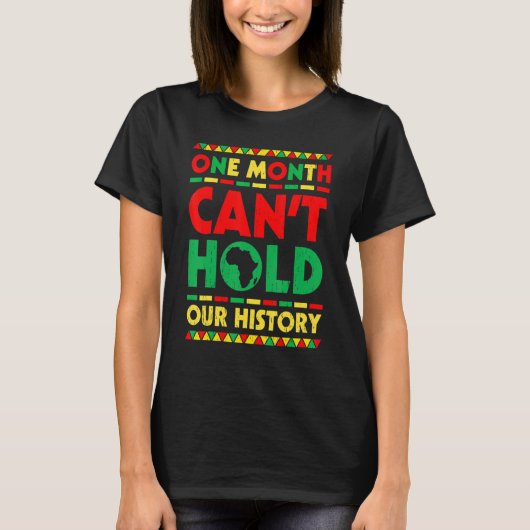 One Month Can't Hold Our History African Black His Tシャツ (正面)