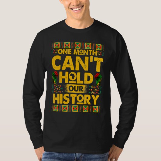One Month Can't Hold Our History African Black His Tシャツ (正面)