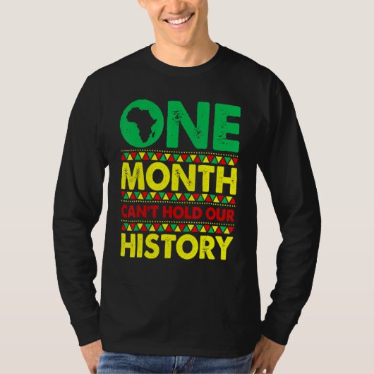 One Month Can't Hold Our History African Black His Tシャツ (正面)