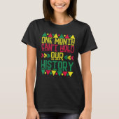 One Month Can't Hold Our History African Black His Tシャツ (正面)