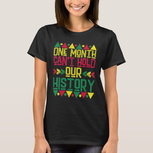 One Month Can't Hold Our History African Black His Tシャツ (正面)