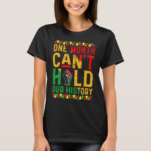 One Month Can't Hold Our History African Black His Tシャツ (正面)