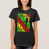 One Month Can't Hold Our History African Teacher B Tシャツ (正面)