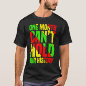 One Month Can't Hold Our History African Teacher B Tシャツ (正面)