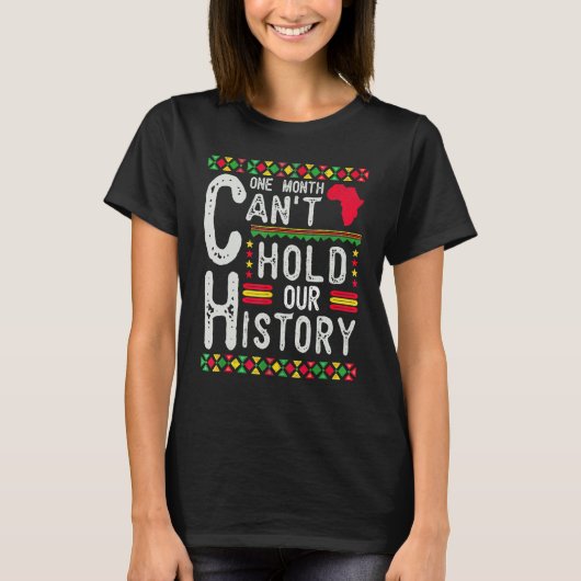 One Month Can't Hold Our History Black History Afr Tシャツ (正面)