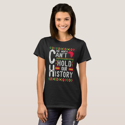One Month Can't Hold Our History Black History Afr Tシャツ (正面フル)