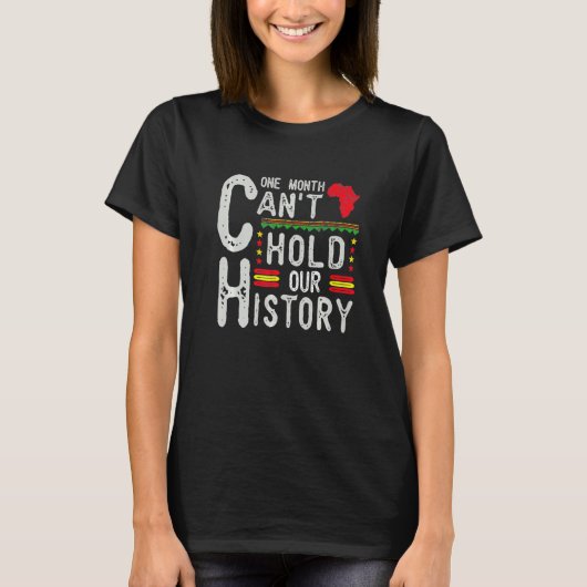 One Month Can't Hold Our History Black History Afr Tシャツ (正面)