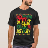 One Month Can't Hold Our History Black History Mon Tシャツ (正面)