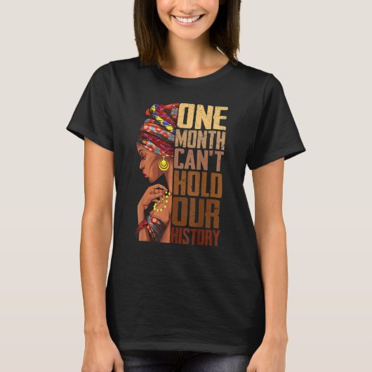 One Month Can't Hold Our History Black History Que Tシャツ (正面)