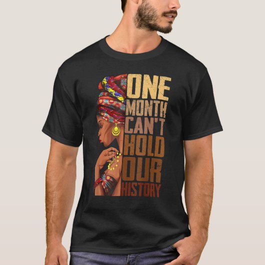 One Month Can't Hold Our History Black History Que Tシャツ (正面)
