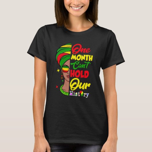 One Month Can't Hold Our History Melanin African A Tシャツ (正面)