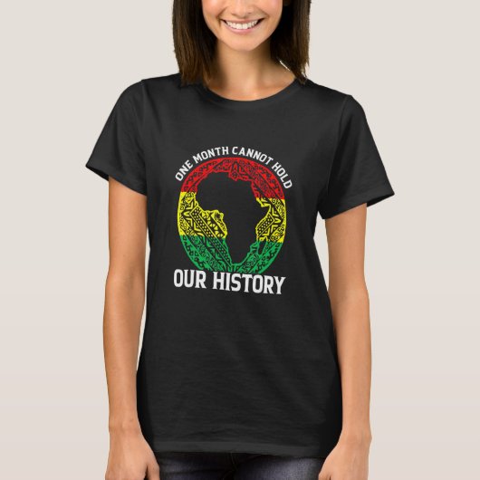 One Month Cant Hold Our History Pan African Black  Tシャツ (正面)