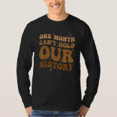 One Month Cant Hold Our History Retro BLM Black Hi Tシャツ (正面)