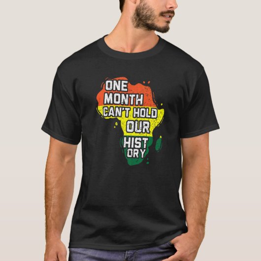 One Month Can't Hold Out History Black Pride Melan Tシャツ (正面)
