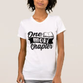 One More Chapter Book Lover Quote Reading Typograp Tシャツ (正面)