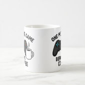 "One More Game Before Coffee" Gaming Mug コーヒーマグカップ (中央)