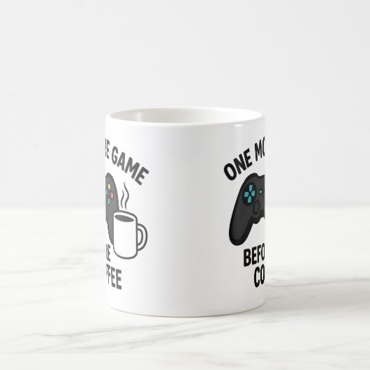 "One More Game Before Coffee" Gaming Mug コーヒーマグカップ (中央)