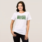 "One More Matcha" Tシャツ - 抹茶愛好家のためのおしゃれアイテム (正面全面)